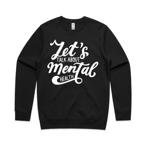 Let's talk about mental health - crew neck sweatshirt
