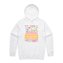 Load image into Gallery viewer, Be kind to your mind - hooded sweatshirt