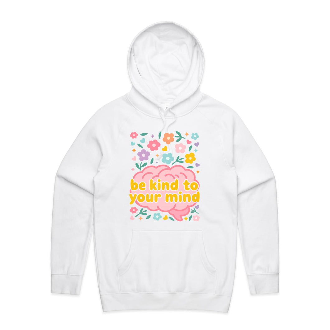 Be kind to your mind - hooded sweatshirt