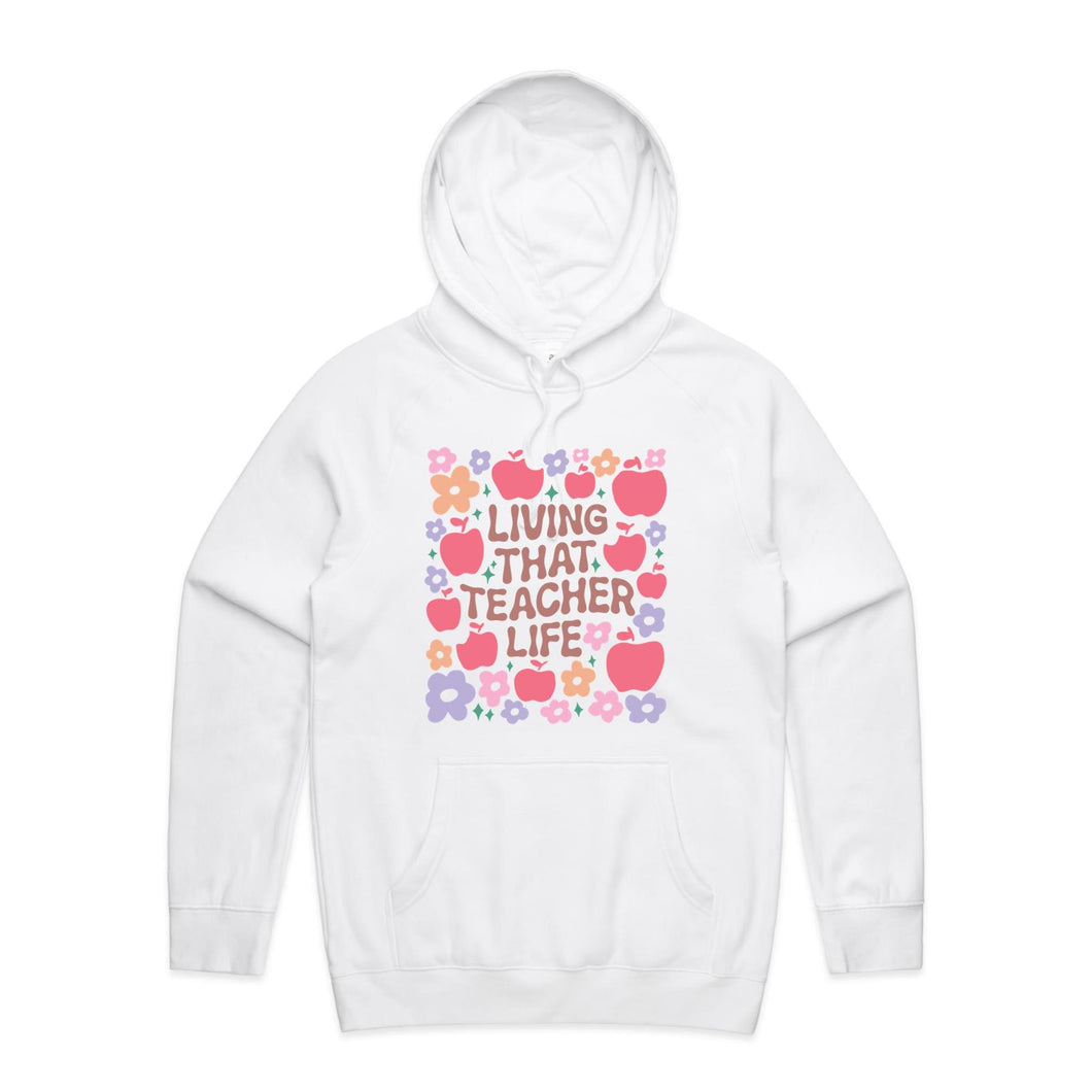 Living that teacher life - hooded sweatshirt