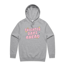 Load image into Gallery viewer, Brighter days ahead - hooded sweatshirt