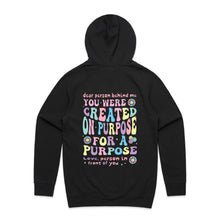 Load image into Gallery viewer, Dear person behind me, you were created on purpose for a purpose Love, person in front of you (design on back of item) - hooded sweatshirt