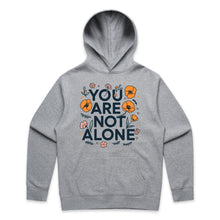 Load image into Gallery viewer, You are not alone - hooded sweatshirt