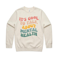 Load image into Gallery viewer, It&#39;s cool to talk about mental health - crew neck sweatshirt