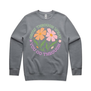 Grow through what you go through - crew neck sweatshirt