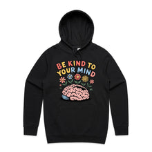 Load image into Gallery viewer, Be kind to your mind - hooded sweatshirt
