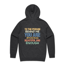 Load image into Gallery viewer, To the person behind me you are amazing, beautiful and enough (design on back of item) - hooded sweatshirt