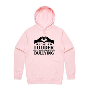 Love is louder, stand against bullying - hooded sweatshirt