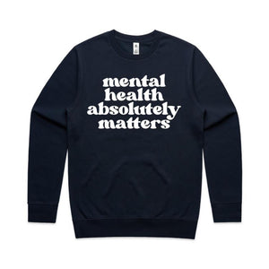 Mental health absolutely matters - crew neck sweatshirt
