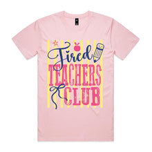 Load image into Gallery viewer, Tired teachers club