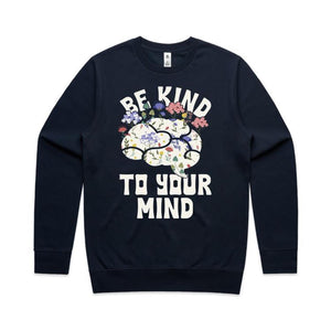 Be kind to your mind - crew neck sweatshirt