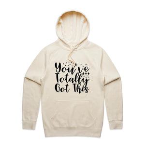 You've totally got this - hooded sweatshirt