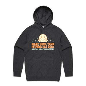 Make sure your friends are okay mental health matters - hooded sweatshirt