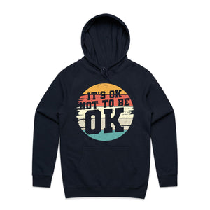 It's ok to not be ok - hooded sweatshirt