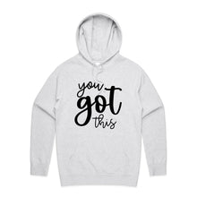 Load image into Gallery viewer, You got this - hooded sweatshirt