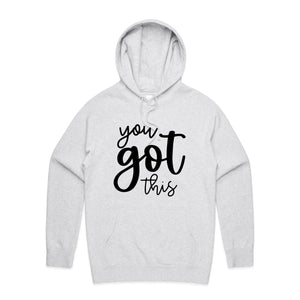 You got this - hooded sweatshirt