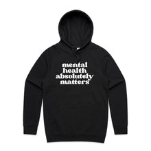 Load image into Gallery viewer, Mental health absolutely matters -  hooded sweatshirt
