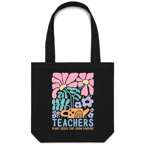 Teacher plant seeds that grow forever - Canvas Tote Bag