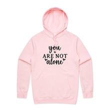 Load image into Gallery viewer, You are not alone - hooded sweatshirt