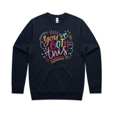 Load image into Gallery viewer, You&#39;ve got this - crew neck sweatshirt