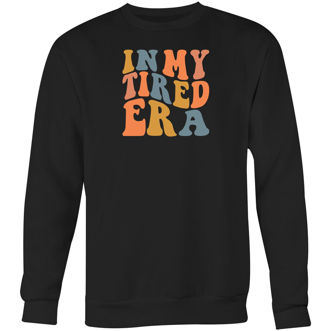 In my tired era - Crew Sweatshirt