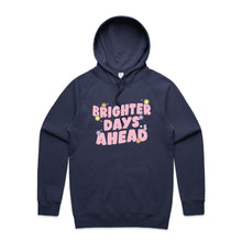 Load image into Gallery viewer, Brighter Days ahead - hooded sweatshirt