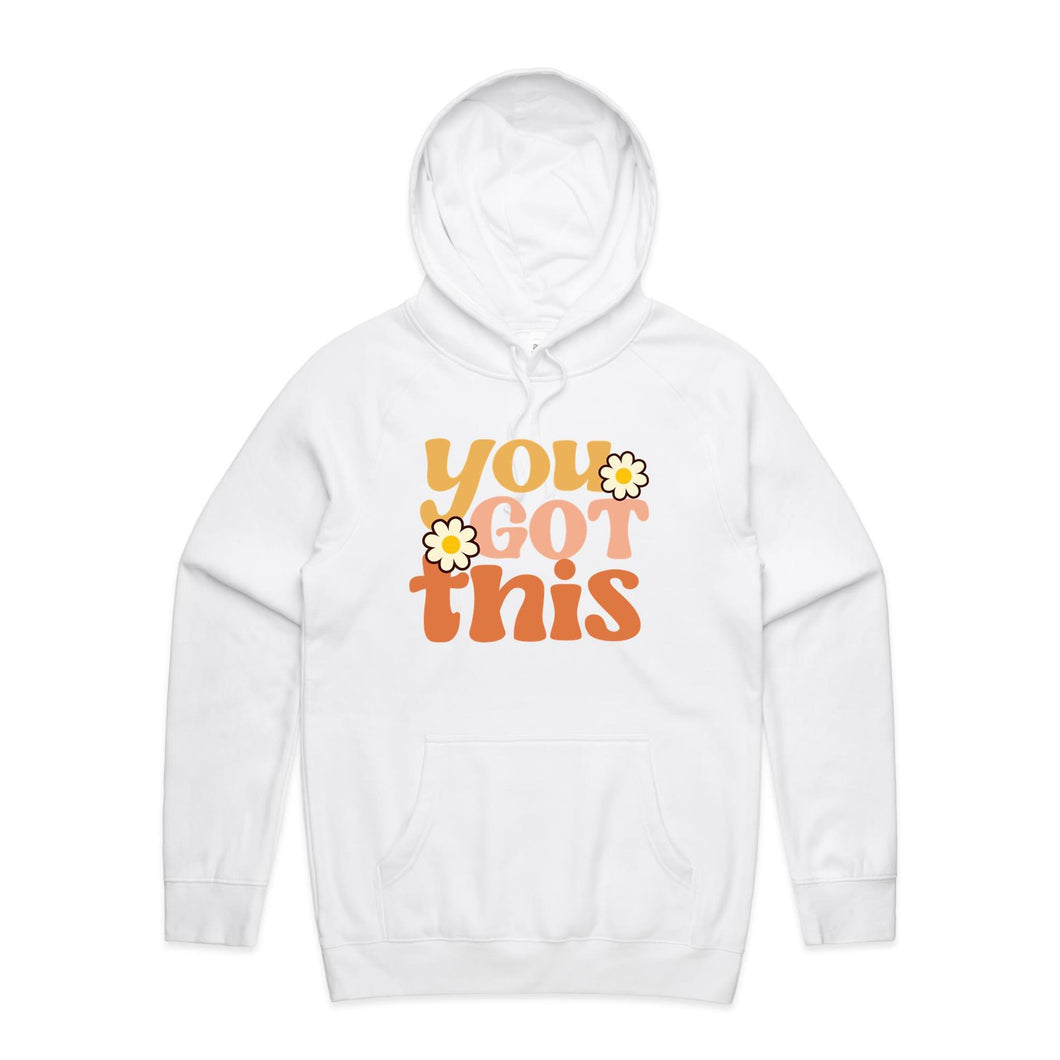 You got this - hooded sweatshirt