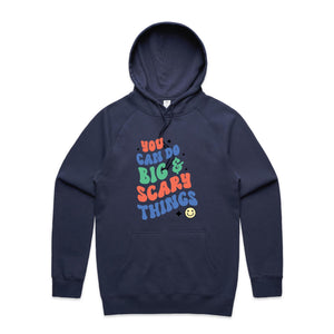 You can do big & scary things - hooded sweatshirt