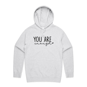 You are enough - hooded sweatshirt