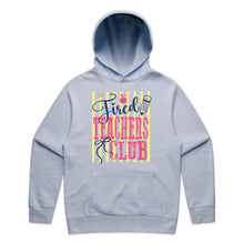 Load image into Gallery viewer, Tired teachers club - hooded sweatshirt