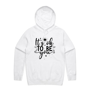 It's ok to be you - hooded sweatshirt