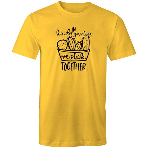 In kindergarten we stick together