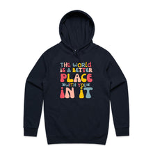 Load image into Gallery viewer, The world is a better place with you in it - hooded sweatshirt