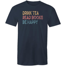 Load image into Gallery viewer, Drink tea read books be happy