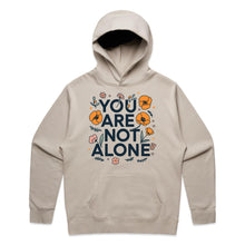 Load image into Gallery viewer, You are not alone - hooded sweatshirt