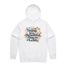 Load image into Gallery viewer, Today is a beautiful day to learn - hooded sweatshirt