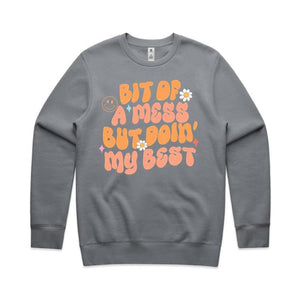 Bit fo a mess but doin' my best - crew neck sweatshirt