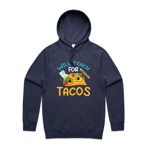 Will teach for tacos - hooded sweatshirt