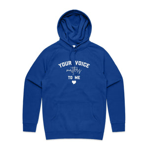 Your voice matters to me - hooded sweatshirt