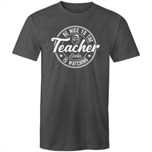 Be nice to the teacher, Santa is watching