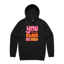 Load image into Gallery viewer, You are strong as hell - hooded sweatshirt