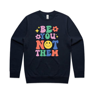 Be you not them - crew neck sweatshirt