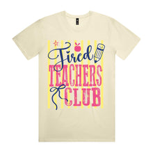 Load image into Gallery viewer, Tired teachers club