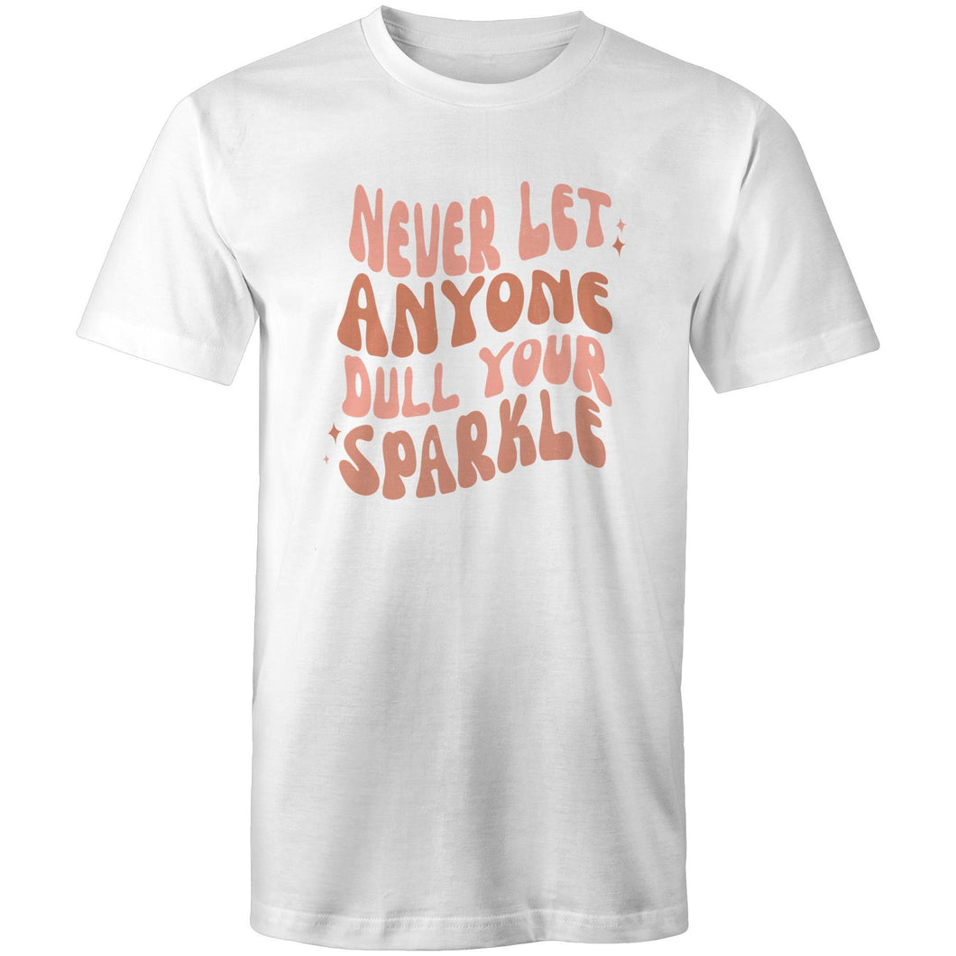 Never let anyone dull your sparkle