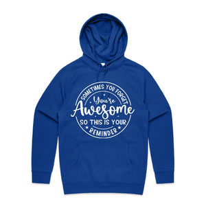 Sometimes you forget you're awesome, this is your reminder - hooded sweatshirt