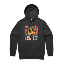 Load image into Gallery viewer, The world is a better place with you in it - hooded sweatshirt