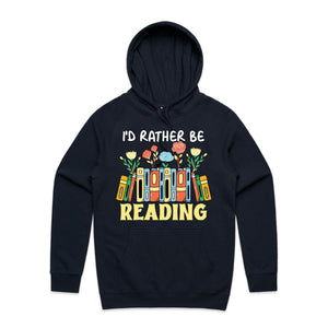 I'd rather be reading - hooded sweatshirt