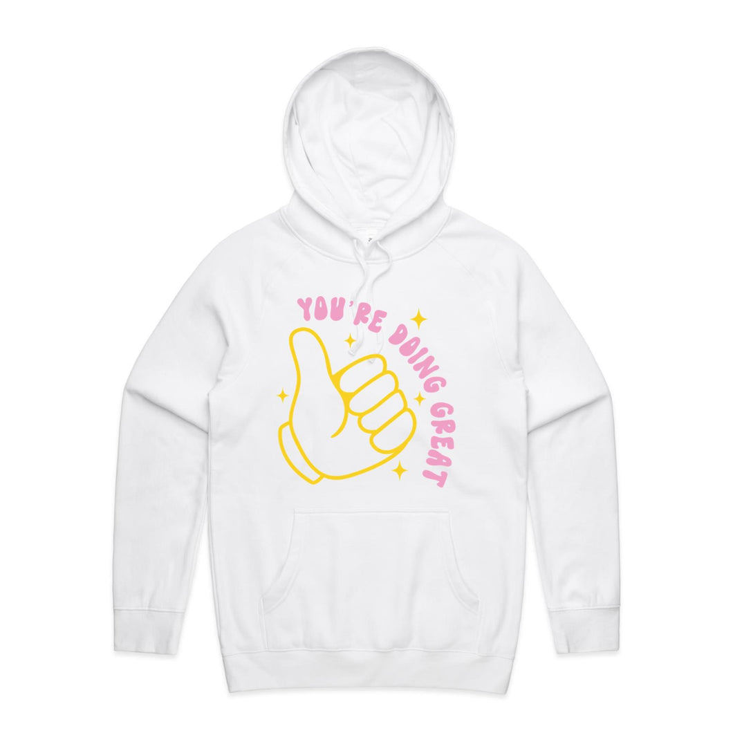 You're doing great - hooded sweatshirt
