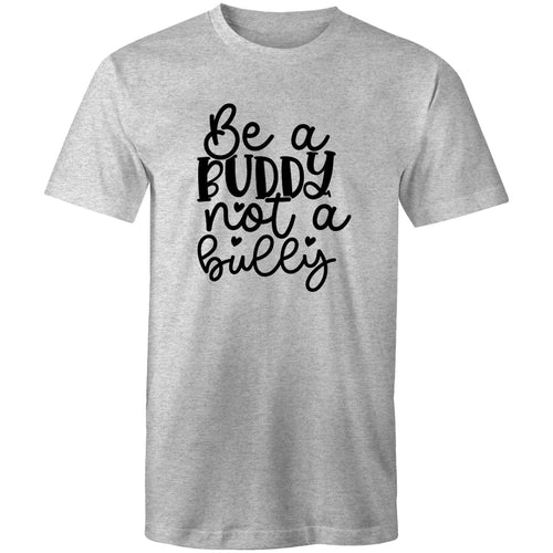 Be a buddy not a bully