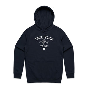 Your voice matters to me - hooded sweatshirt